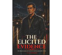 The Elicited Evidence: Dr. Brian Jaims Detective Novel (Memory 2)