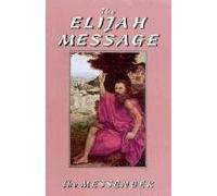 The Elijah Message: Acknowledging God's Vital Paternity