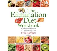 The Elimination Diet Workbook: A Personal Approach to Determining Your Food Allergies