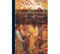 The Elimination of the Tramp