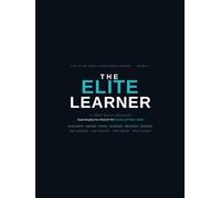 The Elite Learner: 12-W rain Ascension: Supercharging Your Brain for the Economy of Today's World - A Teen Study Skills Workbook for Focus, ... Performance (The Elite Teen Companion Series)