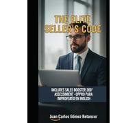 THE ELITE SELLER'S CODE: Master your Commercial DNA with the Sales Booster 360° System