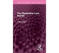 The Elizabethan Love Sonnet (Routledge Revivals)