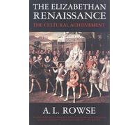 The Elizabethan Renaissance: The Cultural Achievement by A. L. Rowse (2000-08-15)