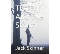 The Elk And The Storm