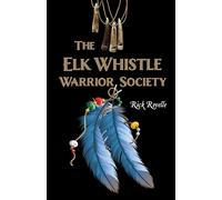 The Elk Whistle Warrior Society