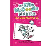 The Ellie McDoodle Diaries 6: The Show Must Go on