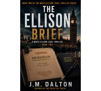 THE ELLISON BRIEF: THE ACQUITTAL WAS NOT THE END - IT WAS THE BEGINNING OF THE NEXT PROCEEDING. (Maya Ellison Legal Thriller)