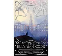 The Ellyrian Code : The Treaty of Edriendor