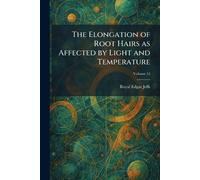 The Elongation of Root Hairs as Affected by Light and Temperature
