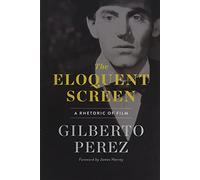 The Eloquent Screen: A Rhetoric of Film