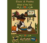 The Elsie and Pooka Wheel of the Year: Autumn: 4 (The Elsie and Pooka Wheel of the Year Series)