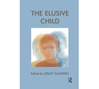 The Elusive Child (The Winnicott Studies Monograph Series)