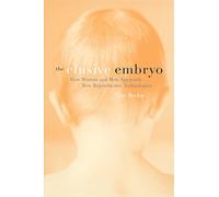 The Elusive Embryo: How Women and Men Approach New Reproductive Technologies
