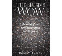 The Elusive Wow: Searching for Extraterrestrial Intelligence