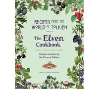 The Elven Cookbook: A Recipe Book Inspired by the Elves of Tolkien