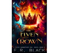 The Elven Crown: 2 (Fairy Godmother Inc.)