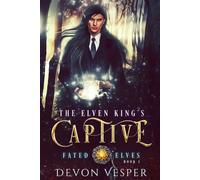 The Elven King's Captive (Fated Elves)