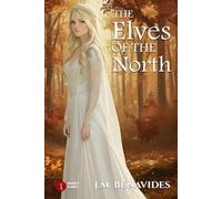 The Elves of The North: Color Edition: Maps, Images, Languages, Symbols, Etc.