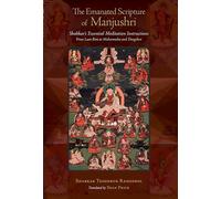 The Emanated Scripture of Manjushri: Shabkar's Essential Meditation Instructions (Tsadra)