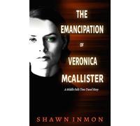 The Emancipation of Veronica McAllister: A Middle Falls Time Travel Story: Volume 5