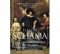 The Embarrassment Of Riches An Interpretation Of Dutch Culture In The Golden Age, 9780006861362