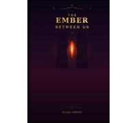 The Ember Between Us: Empire of Elements, Book 1 (The Empire of Elements Trilogy)