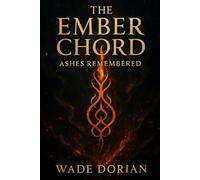 The Ember Chord: Ashes Remembered: 1