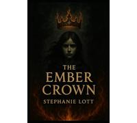 The Ember Crown: 2 (The Fractured Crown)