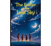The Ember in the Lost Sky (The Forgotten Fairy Chronicles)