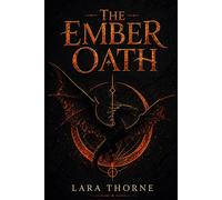 The Ember Oath: A Romantasy Novel: 1 (Ashfall Academy)