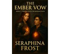 The Ember Vow (Chronicles of the Burning Oath)
