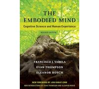 The Embodied Mind: Cognitive Science and Human Experience (The MIT Press)