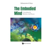 The Embodied Mind: Unravelling Ai, Medicine, And Physics