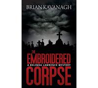 The Embroidered Corpse (A Belinda Lawrence Mystery)