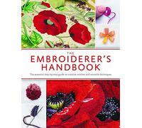 The Embroiderer's Handbook: The Ultimate Guide to Thread Embroidery