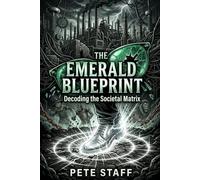 The Emerald Blueprint: Decoding the Social Matrix (The Nine Volumes of the Aquarian Religion)