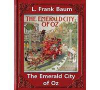 The Emerald City of Oz (1910),by L. Frank Baum and John R. Neill(illustrated)original version: John Rea Neill (November 12, 1877 - September 19, 1943) was a magazine and children's book illustrator