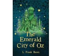 The Emerald City of Oz (The Wizard of Oz Collection, Book 6)