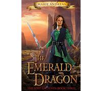 The Emerald Dragon: Volume 3 (The Lost Ancients)