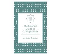 The Emerald Guide to C. Wright Mills