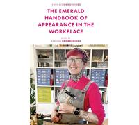 The Emerald Handbook of Appearance in the Workplace (Emerald Handbooks)