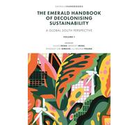 The Emerald Handbook of Decolonising Sustainability: A Global South Perspective (New Frontiers in African Business and Society)