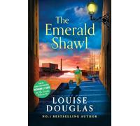 The Emerald Shawl: A sweeping historical novel of love, murder and secrets from Louise Douglas