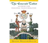 The Emerald Tablet: Alchemy of Personal Transformation: Alchemy for Personal Transformation (Compass)