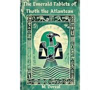 The Emerald Tablets of Thoth The Atlantean