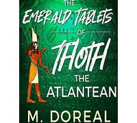 The Emerald Tablets of Thoth The Atlantean