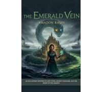 The Emerald Vein: Amazon Basin