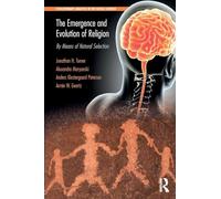 The Emergence and Evolution of Religion – By Means of Natural Selection
