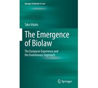 The Emergence of Biolaw : The European Experience and the Evolutionary Approach
